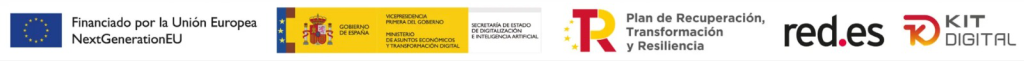 Financiado por la Unión Europea NextGenerationEU | Gobierno de España | Plan de Recuperación, Transformación y Resiliencia | red.es | KIT DIGITAL